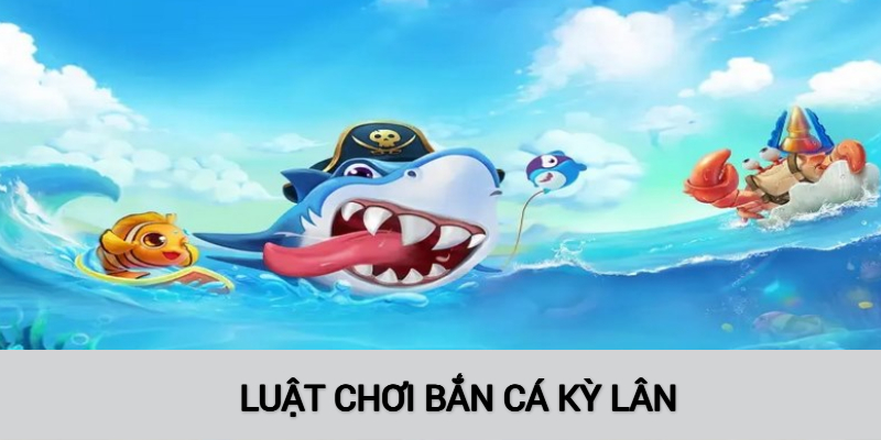 Tìm hiểu về luật chơi chi tiết