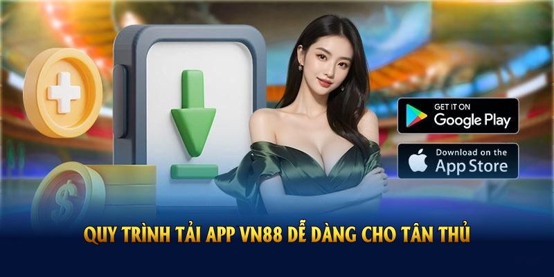 Quy trình tải app VN88 dễ dàng cho tân thủ